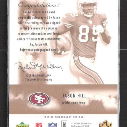 2007 Upper Deck SP Authentic Chirography Jason Hill #124 19/25 Auto