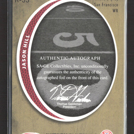 2007 SAGE Decadence Jason Hill #R-35 Authentic Autograph Auto 1/1