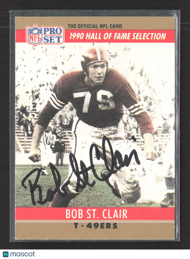 1990 Pro Set Hall of Fame Selection Bob St. Clair #29 Auto IP