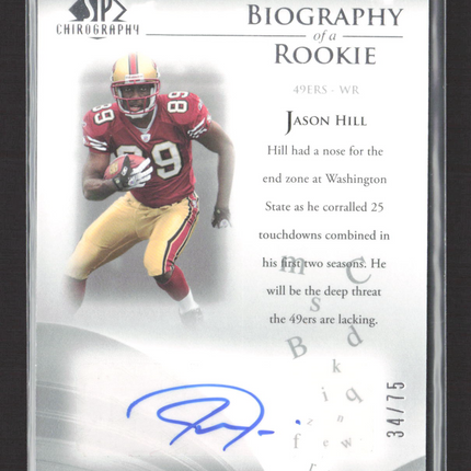 2007 Upper Deck SP Jason Hill #BOR-JH 34/75 Auto