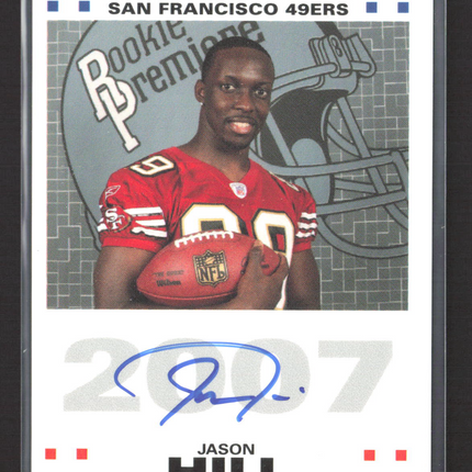 2007 Topps Rookie Premiere Jason Hill #RPA-JH Auto