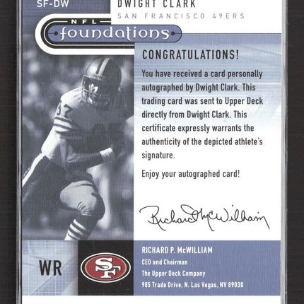2005 Upper Deck NFL Foundations Signature Foundations Dwight Clark #SF-DW Auto
