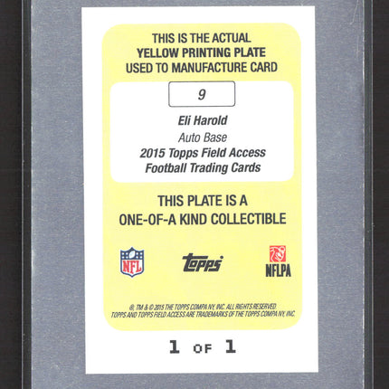 2015 Topps Field Access Eli Harold #9 Printing Plate Printing Plate Auto 1/1