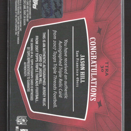2007 Topps Triple Threads Jason Hill #TTRA-30 Triple Relic Jersey Relic Auto