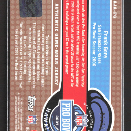 2007 Topps TX Ticket to Hawaii Frank Gore #HAJA-FG Game-Worn Jersey Auto /25