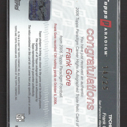 2007 Topps Paradigm Frank Gore #TPCHR-FG Autograph Triple Relic 14/25 Auto