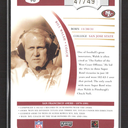 2004 Playoff Prime Signatures Proof Bill Walsh #90 Auto /49