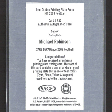 2007 SAGE DECADEnce Football Michael Robinson Yellow Printing Plate 1/1 Auto
