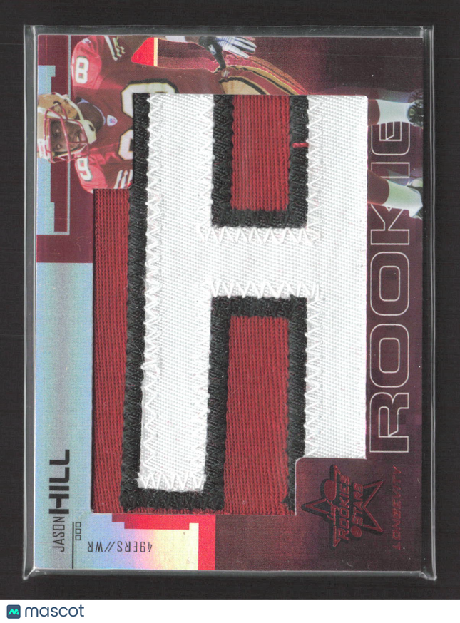 2007 Donruss Playoff Rookies & Stars Jason Hill #224 Letter Nameplate Patch /5
