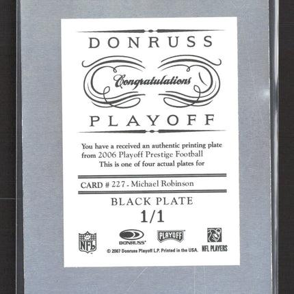 2007 Playoff Prestige Michael Robinson #227 Black Printing Plate 1/1