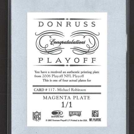 2007 Playoff NFL Playoff Michael Robinson #117 Magenta Printing Plate 1/1