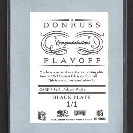 2007 Donruss Classics Football Delanie Walker #178 Black Printing Plate 1/1