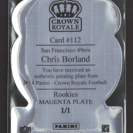 2014 Panini Crown Royale Chris Borland #112 Magenta Printing Plate 1/1