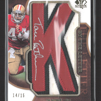 2008 Upper Deck SP Authentic By The Letter Tom Rathman #BL-RA Patch 14/15 Auto