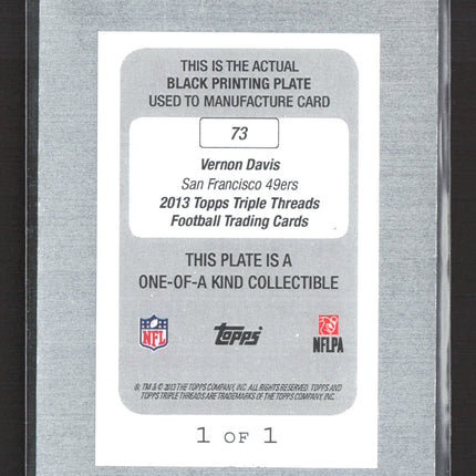 2013 Topps Triple Threads Vernon Davis #73 Black Printing Plate 1/1