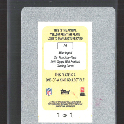 2013 Topps Mini Football Mike Iupati #29 Yellow Printing Plate 1/1
