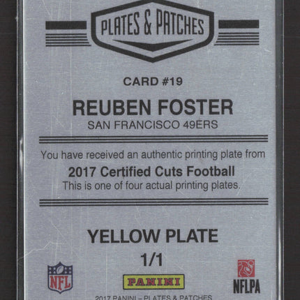2018 Panini Plates & Patches Certified Reuben Foster #19 Yellow Printing 1/1