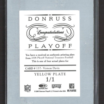2007 Playoff National Treasures Vernon Davis #137 Yellow Printing Plate 1/1