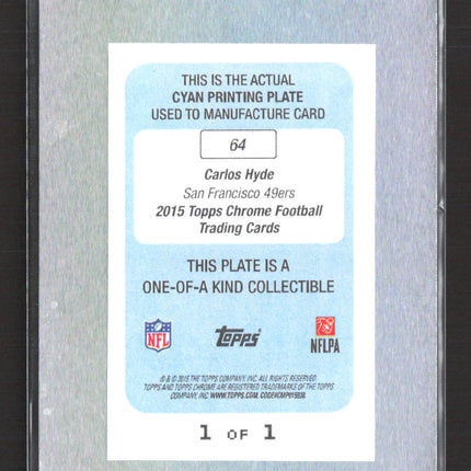 2015 Topps Chrome Carlos Hyde #64 Cyan Printing Plate 1/1