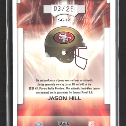 2007 Playoff Absolute Memorabilia Star Gazing Jason Hill #SG-17 Prime Jersey /25