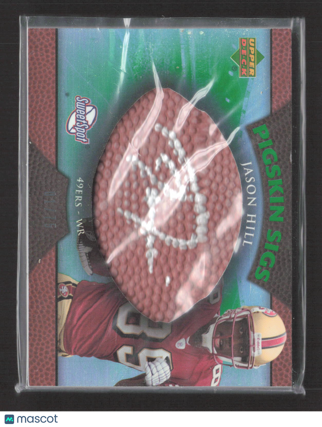 2007 Upper Deck Sweet Spot Pigskin Sigs Jason Hill #SSPS-HI Football Auto /75