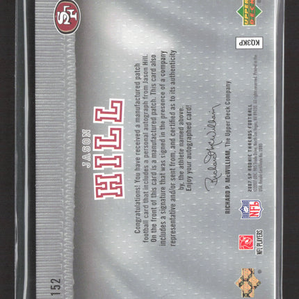2007 Upper Deck SP Rookie Threads Jason Hill #152 089/250 Lettermen Patch Auto
