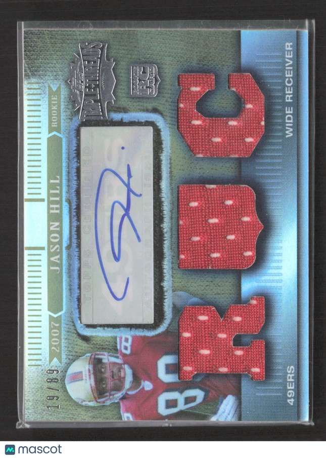2007 Topps Triple Threads Jason Hill #138 Sepia Patch 19/89 Auto