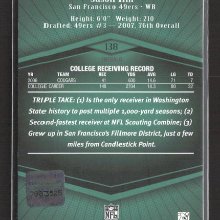 2007 Topps Triple Threads Jason Hill #138 Emerald Relic 55/69 RC Auto