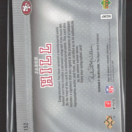 2007 Upper Deck SP Rookie Threads Lettermen Jason Hill #152 Patch 235/250 Auto
