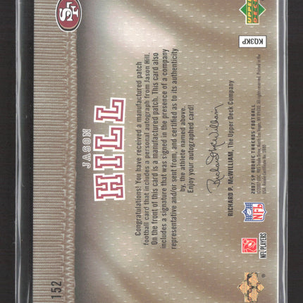 2007 Upper Deck SP Rookie Threads Lettermen Jason Hill #152 Patch 047/199 Auto