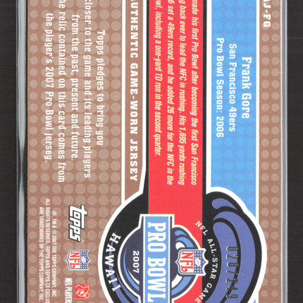 2007 Topps TX Ticket to Hawaii Frank Gore #HAJ-FG Authentic Game-Worn Jersey