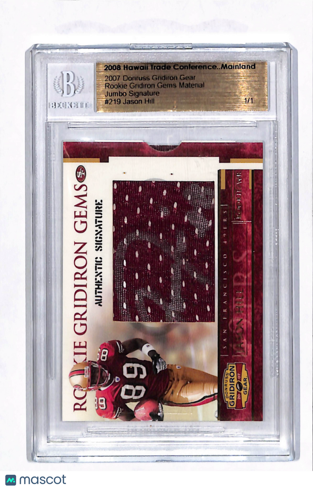 2007 Gridiron Gear Gems Jason Hill #219 Hawaii Trade Conference Patch Auto 1/1
