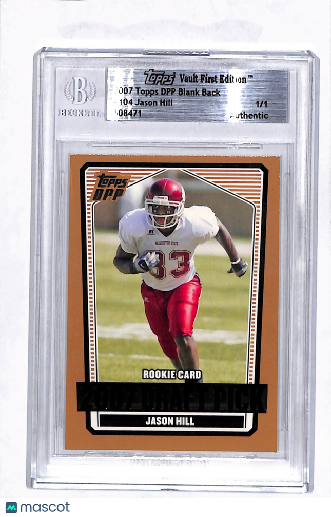 2007 Topps DPP Jason Hill #104 Blank Back 1/1