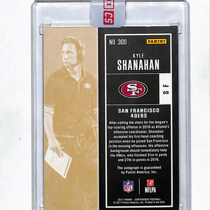 2017 Panini Contenders Championship Ticket Kyle Shanahan #300 RC 10/25 Auto