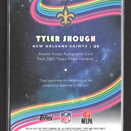 2025 Topps Finest Tyler Shough #RFA-TS RC 29/50 Auto