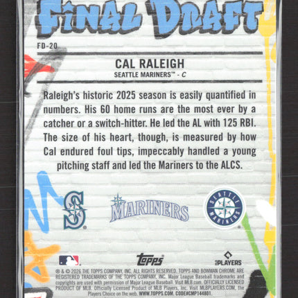 2026 Bowman Chrome Final Draft Cal Raleigh #FD-20