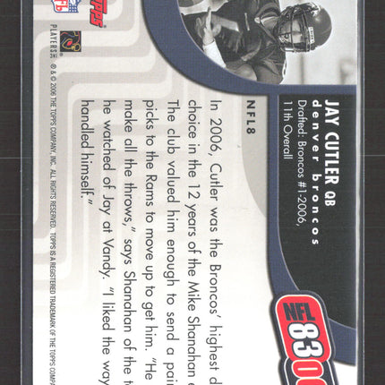 2006 Topps NFL 8306 Jay Cutler #NFL8