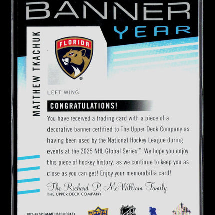 2026 Upper Deck SP Game Used Banner Year Matthew Tkachuk #BTGSF-MT Banner Relic