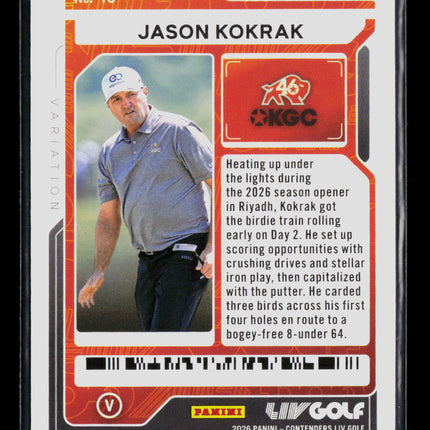 2026 Panini Contenders LIV Golf Jason Kokrak #40 Shotgun Start Ticket 52/72