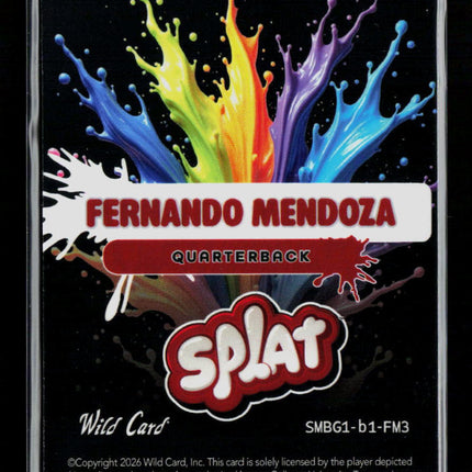 2026 Wild Card Splat Fernando Mendoza #SMBG1-b1-FM3 True 1/1