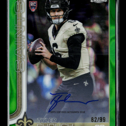 2025 Topps Chrome Tyler Shough #RA-TYS Green Wave Refractor 82/99 RC Auto