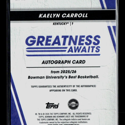 2026 Bowman University Best Greatness Awaits Kaelyn Carroll #GA-KC Auto