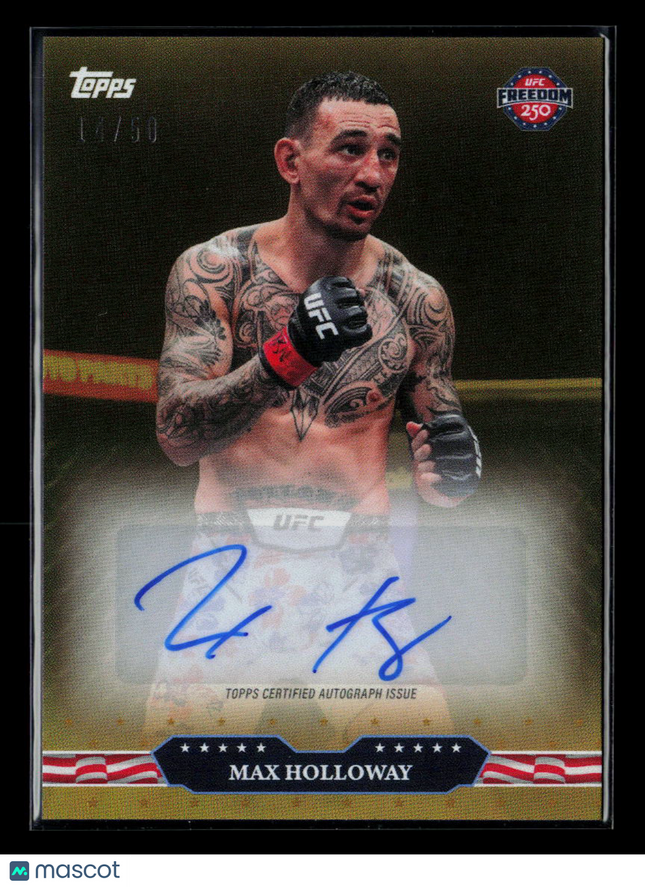 2026 Topps UFC Freedom 250 Max Holloway #8-A Auto Gold /50