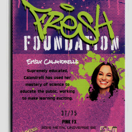 2026 Upper Deck SkyBox Metal Universe SE Emily Calandrelli Fresh Foundation /75