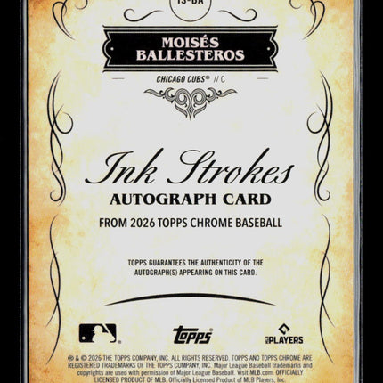 2024 Topps Chrome Ink Strokes Moisés Ballesteros #IS-BA 09/10 Auto