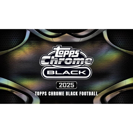 NFL 2025 Topps Chrome Black Football Hobby Box