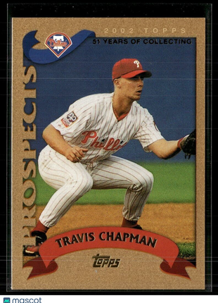 2002 TOPPS GOLD /2002 PROSEPCTS TRAVIS CHAPMAN PHILLIES