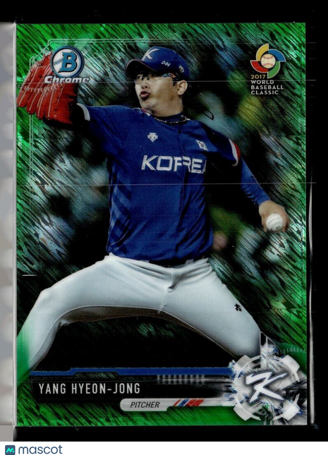 2017 BOWMAN CHROME GREEN SHIMMER /99 WBC YANG HYEON JONG KOREA