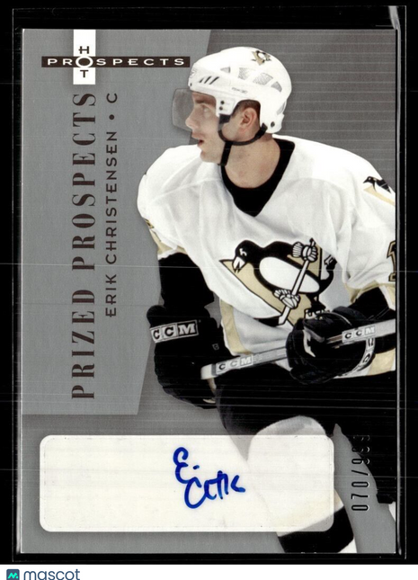 2005-06 HOT PROSPECTS PRIZED PROSPECTS /999 AUTO 209 Erik Christensen Penguins