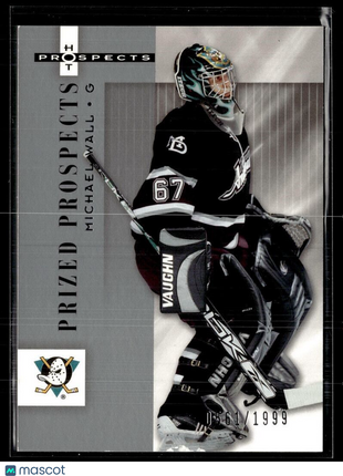 2005-06 HOT PROSPECTS PRIZED PROSPECTS /1999 103 Michael Wall Mighty Ducks